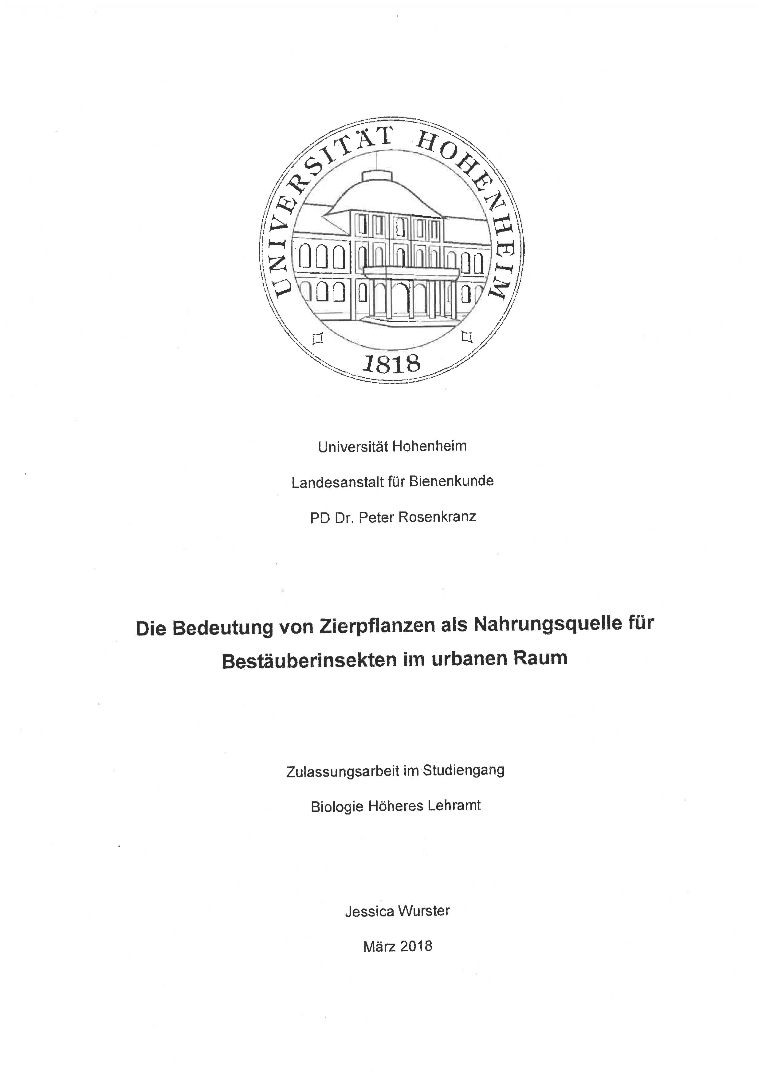 Die Bedeutung von Zierpflanzen als Nahrungsquelle für Bestäuberinsekten im urbanen Raum. Zulassungsarbeit im Studiengang Biologie Höheres Lehramt
